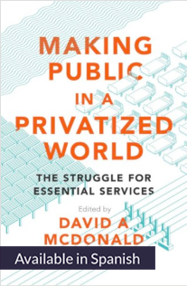 Making Public in a Privatized World: The Struggle for Essential Services